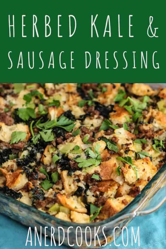 Herbed Kale and Sausage Dressing | A Nerd Cooks