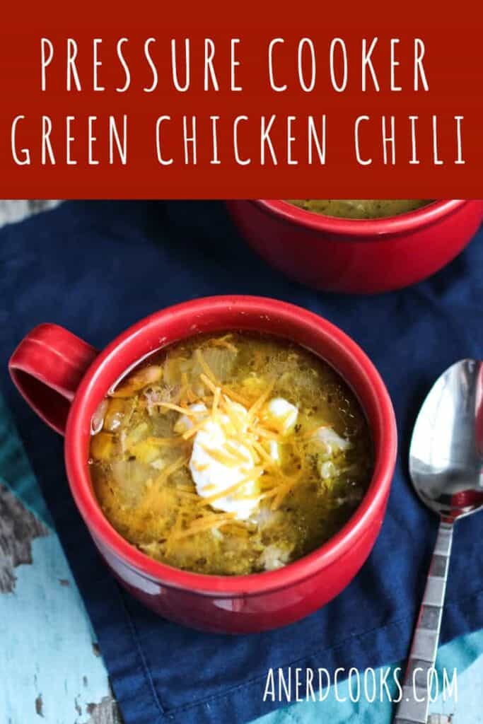 Pressure Cooker Green Chicken Chili | A Nerd Cooks