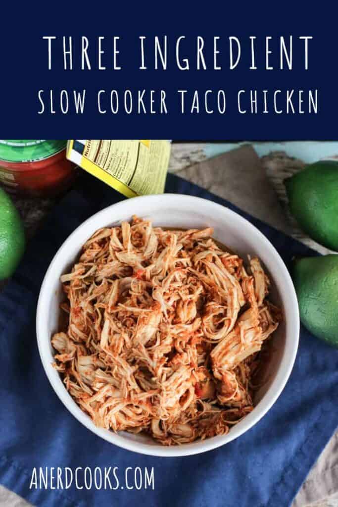 Three Ingredient Slow Cooker Taco Chicken - A Nerd Cooks