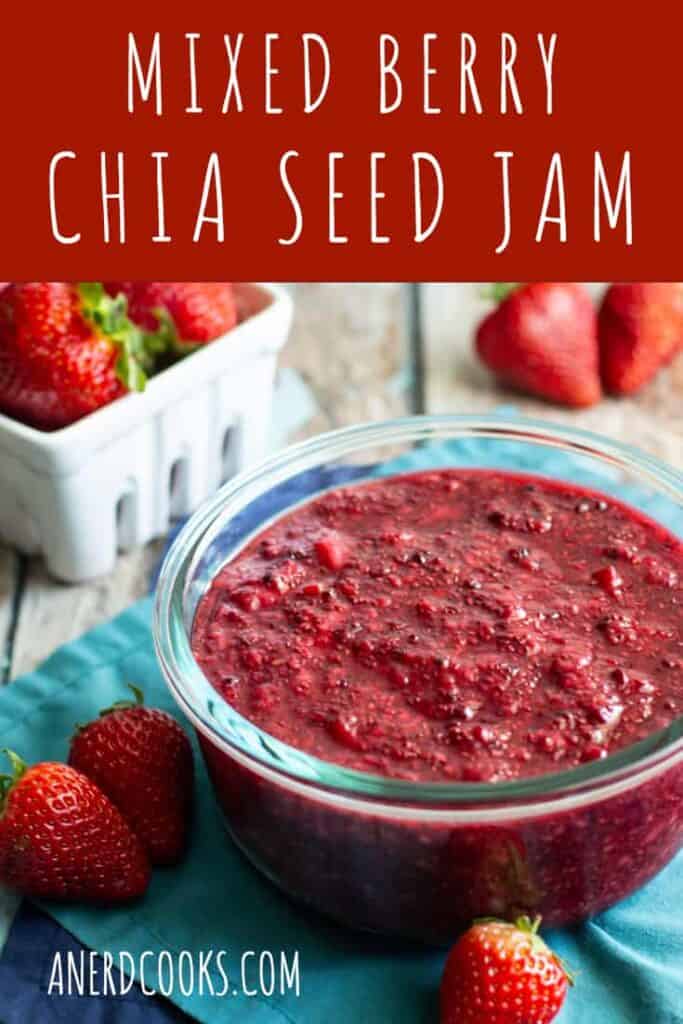 Mixed Berry Chia Seed Jam | A Nerd Cooks