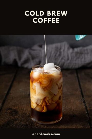 Homemade Cold Brew Coffee Recipe – A Nerd Cooks