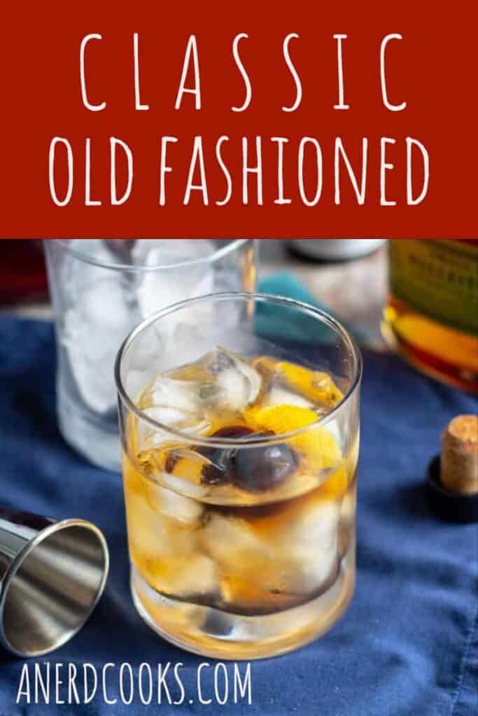 Classic Old Fashioned Cocktail | A Nerd Cooks